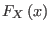 $ F_{X}\left( x\right) $